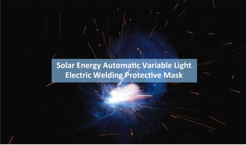 Solar Energy Automatic Variable Light Welding Protective Mask